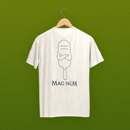 Shirt "Mag Nüm" – PRE ORDER